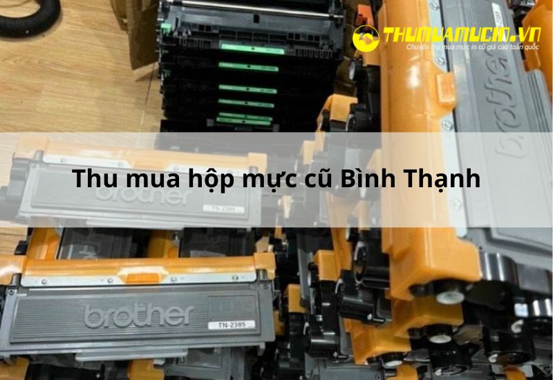 thu mua hộp mực cũ quận bình thạnh