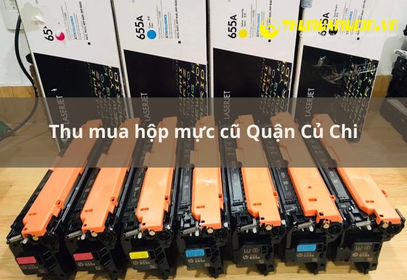 thu mua hộp mực cũ quận Củ Chi ơ tphcm